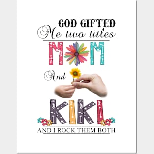 Vintage God Gifted Me Two Titles Mom And Kiki Wildflower Hands Flower Happy Mothers Day Posters and Art